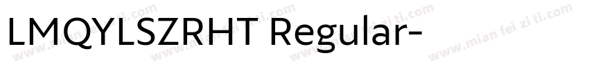 LMQYLSZRHT Regular字体转换